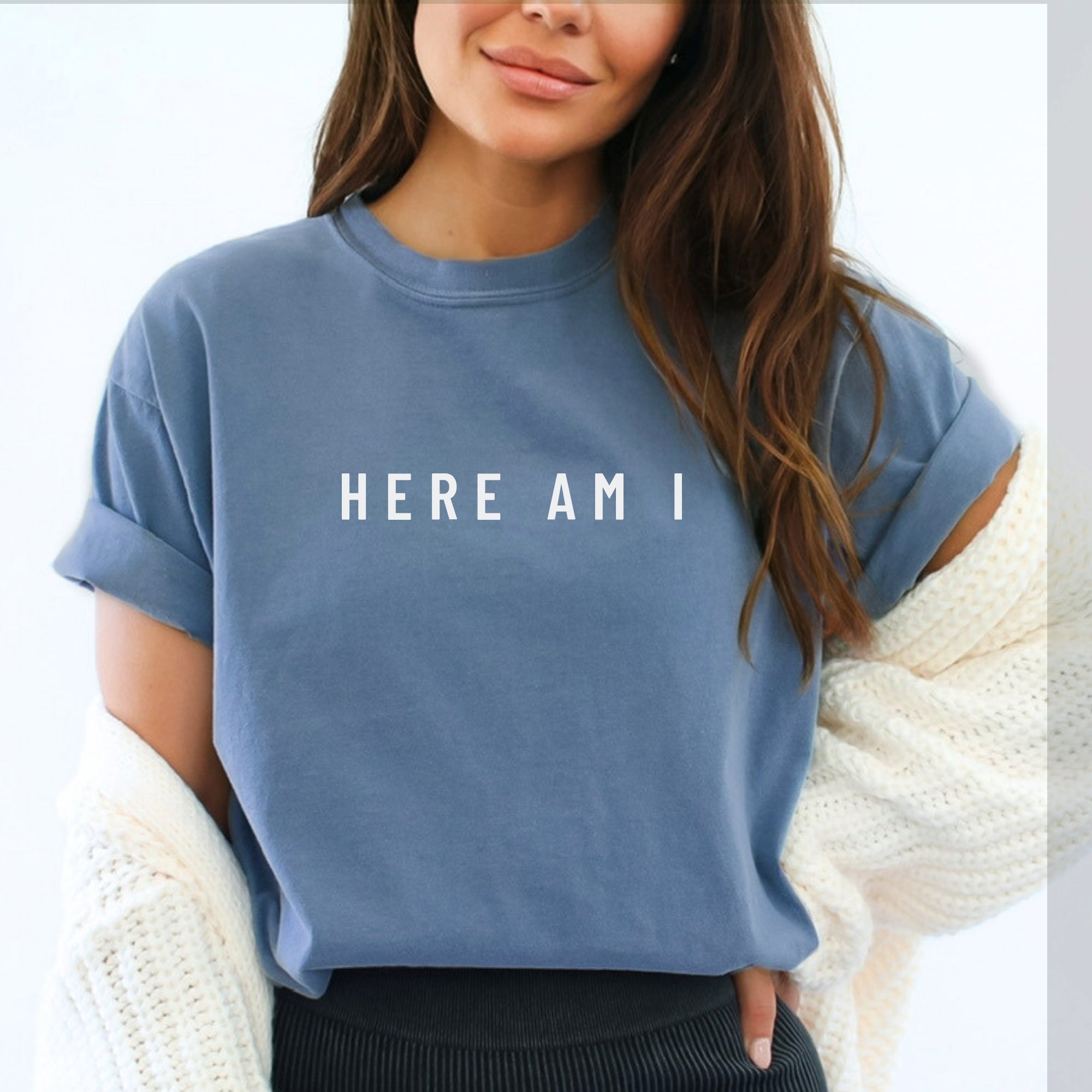 Here Am I Comfort Colors® Tee