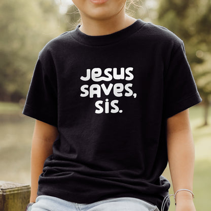 Jesus Saves, Sis Youth Tee