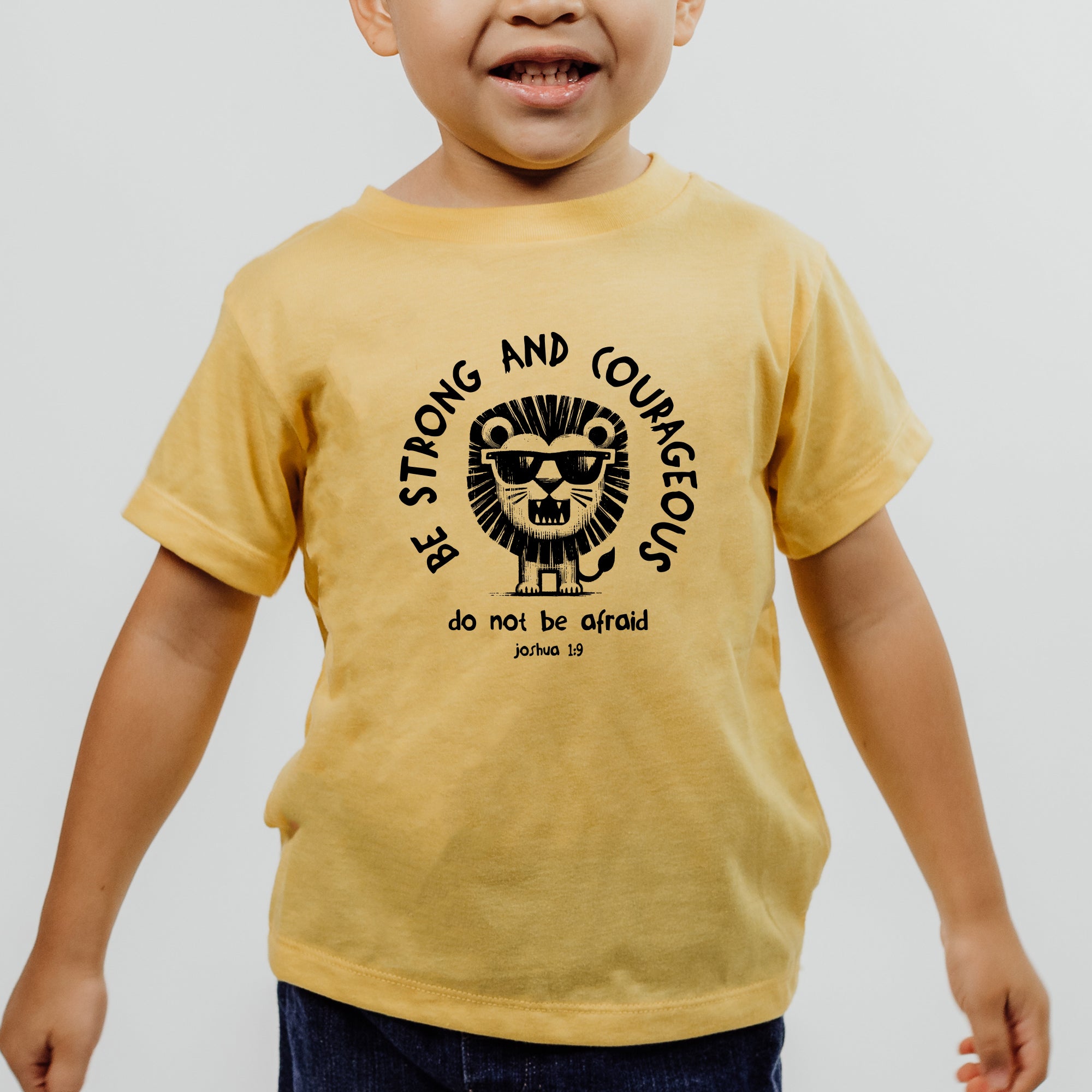 Be Strong and Courageous Toddler Tee