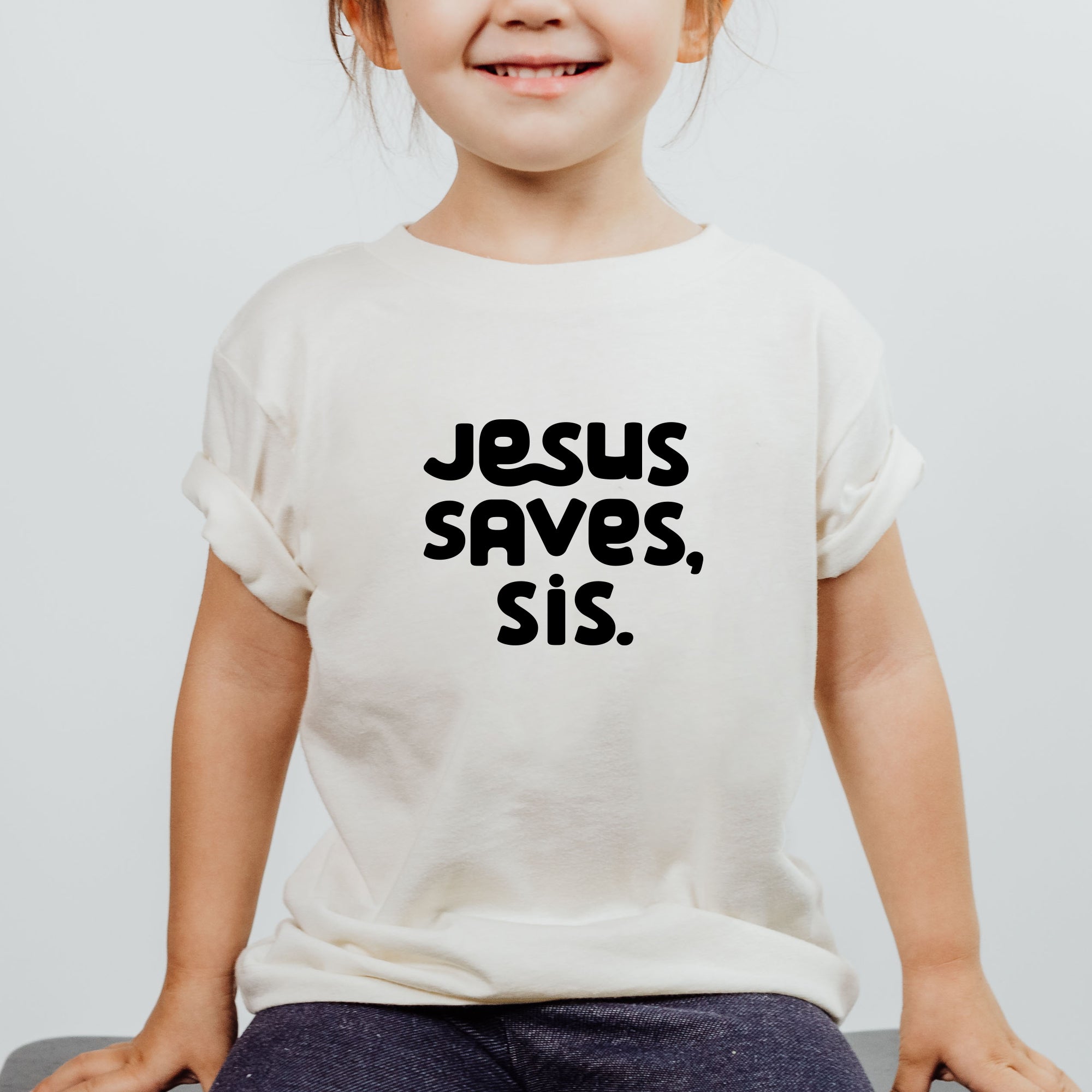 Jesus Saves, Sis Toddler Tee