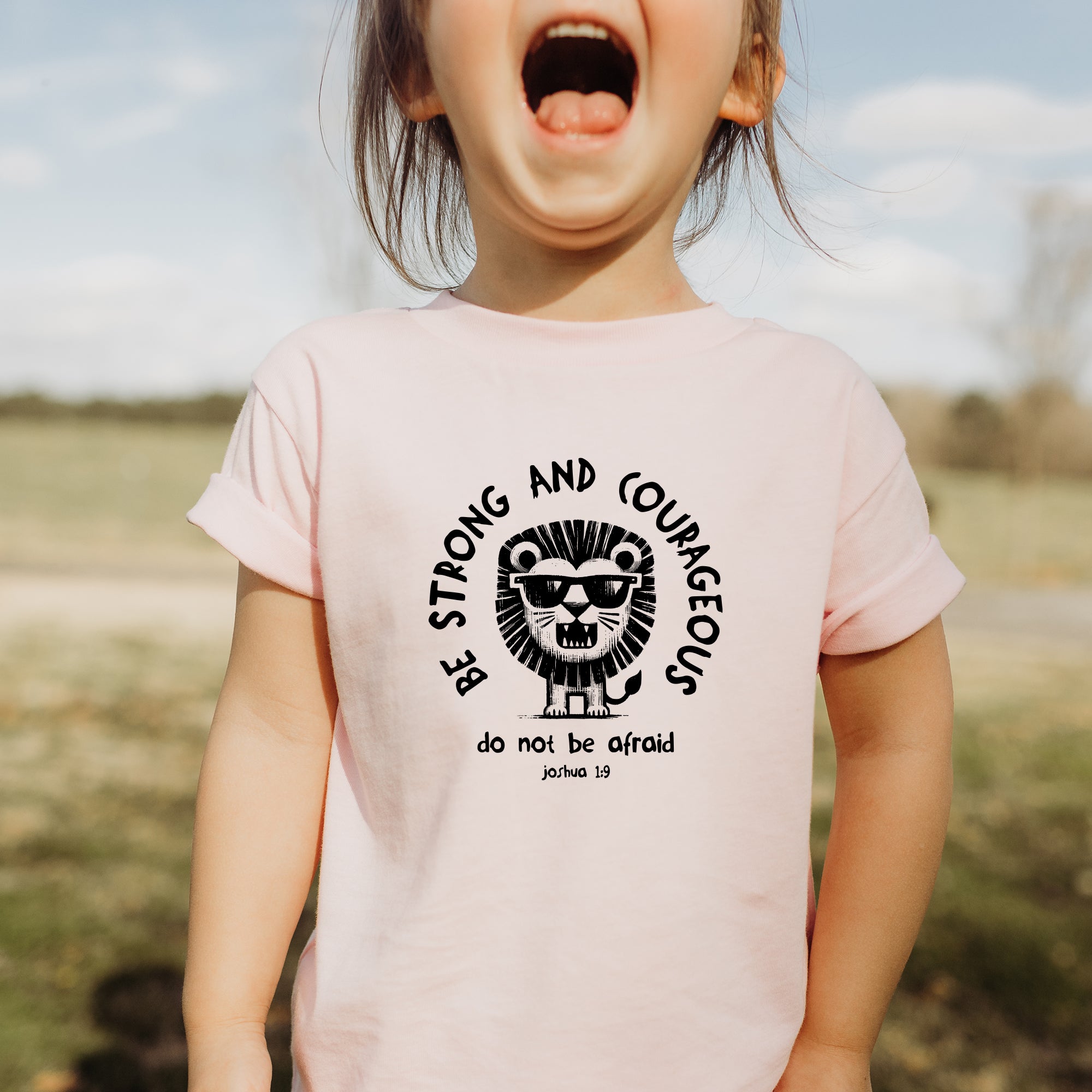 Be Strong and Courageous Toddler Tee