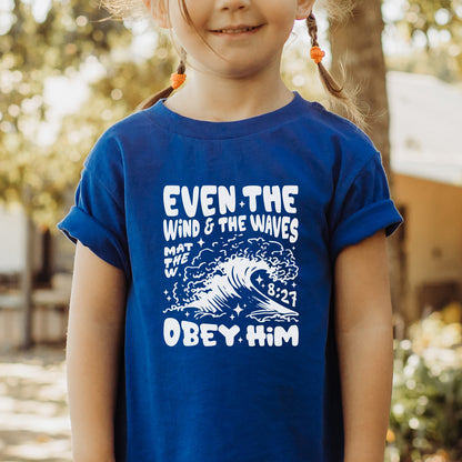 Even the Wind and the Waves Obey Him Toddler Tee