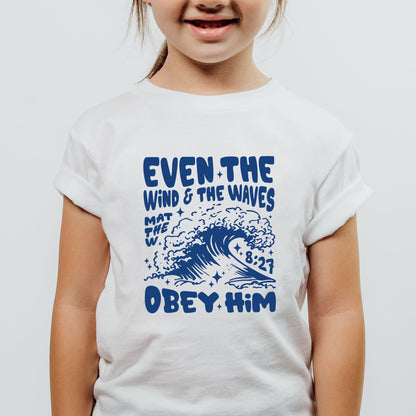 Even the Winds and Waves Obey Him Youth Tee