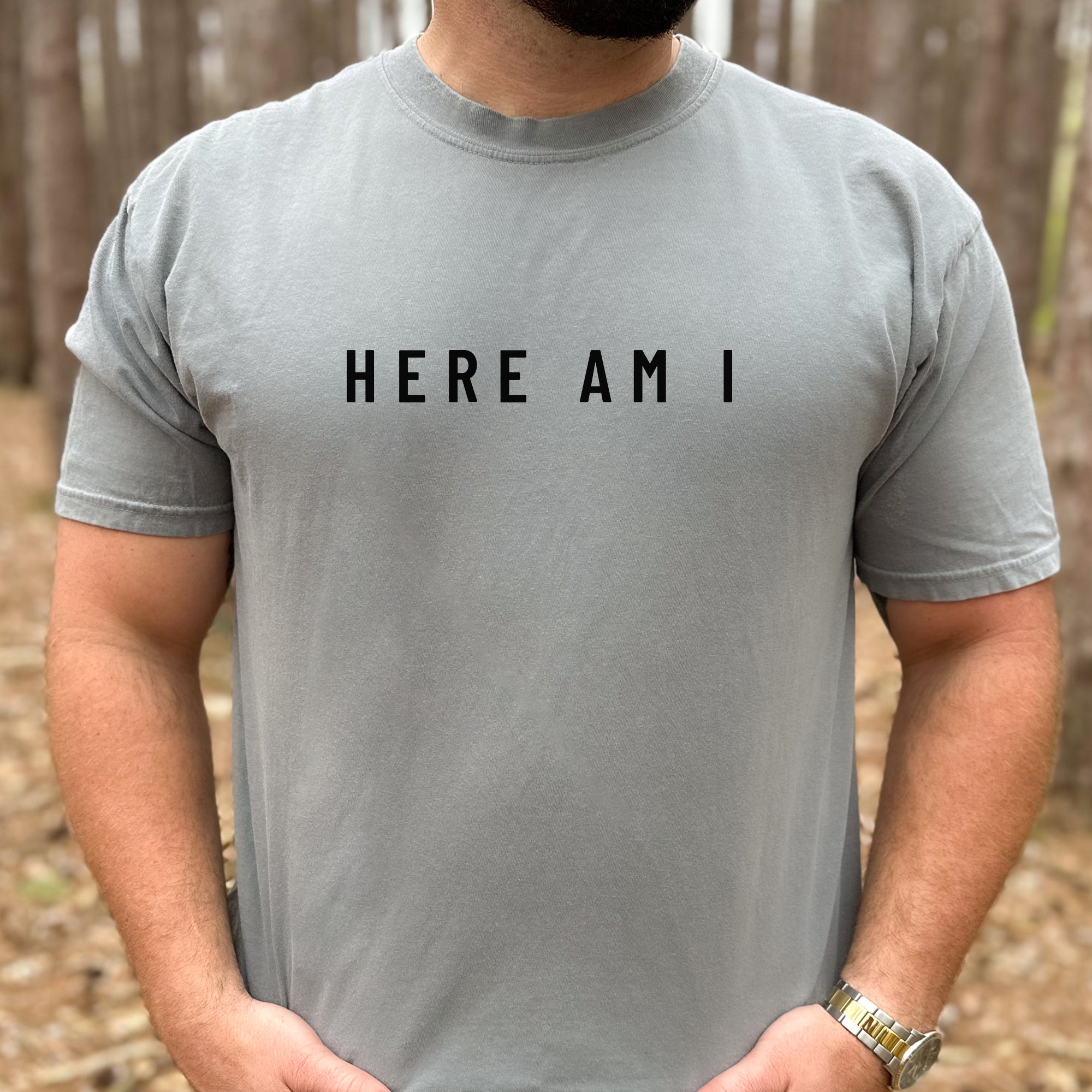 Here Am I Comfort Colors® Tee