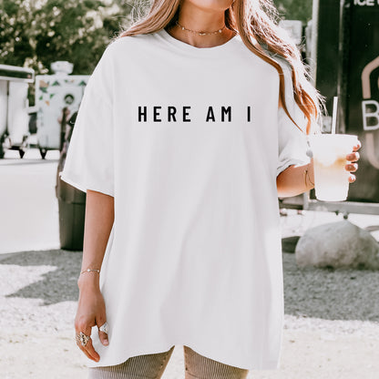 Here Am I Comfort Colors® Tee