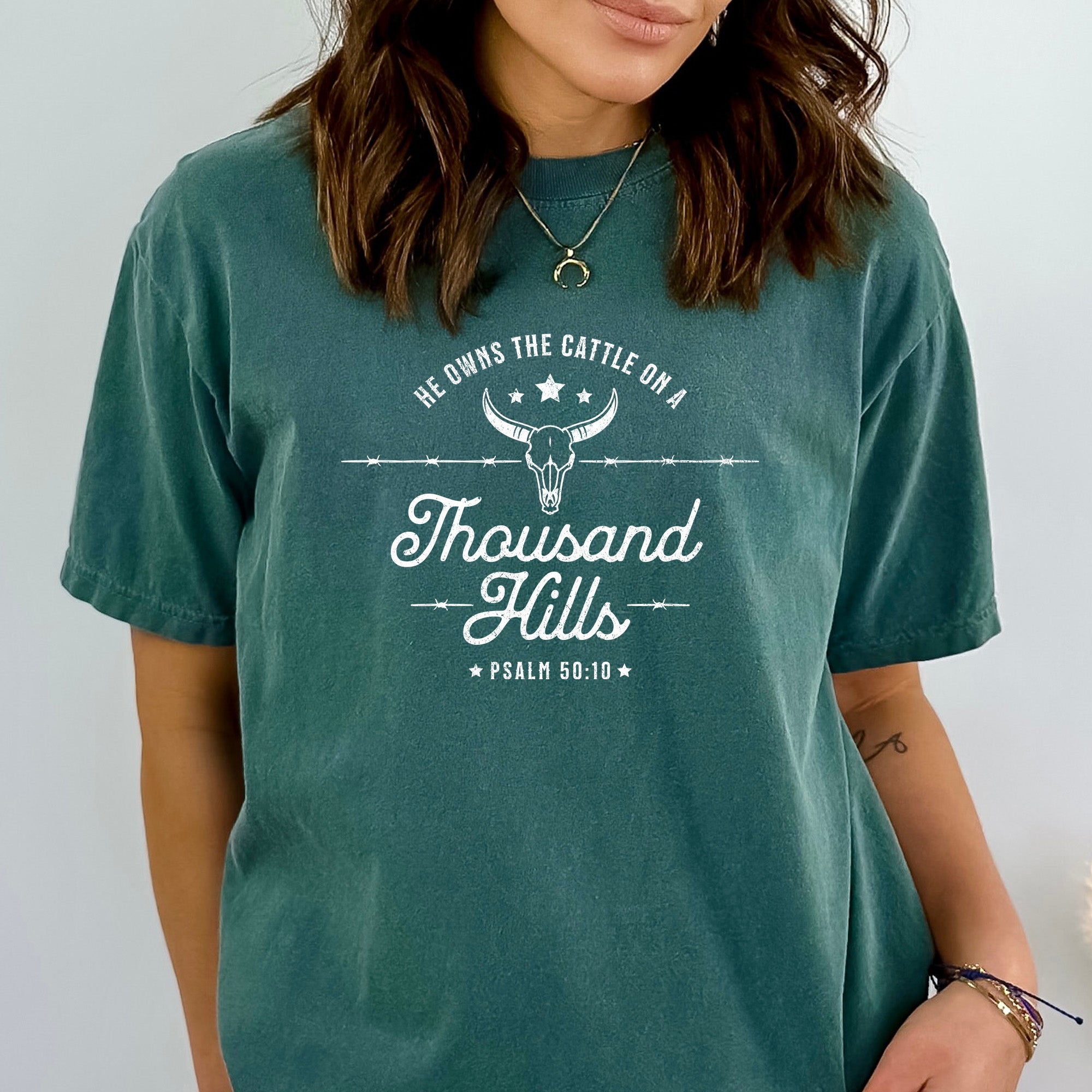 He Owns The Cattle On A Thousand Hills Comfort Colors® Tee