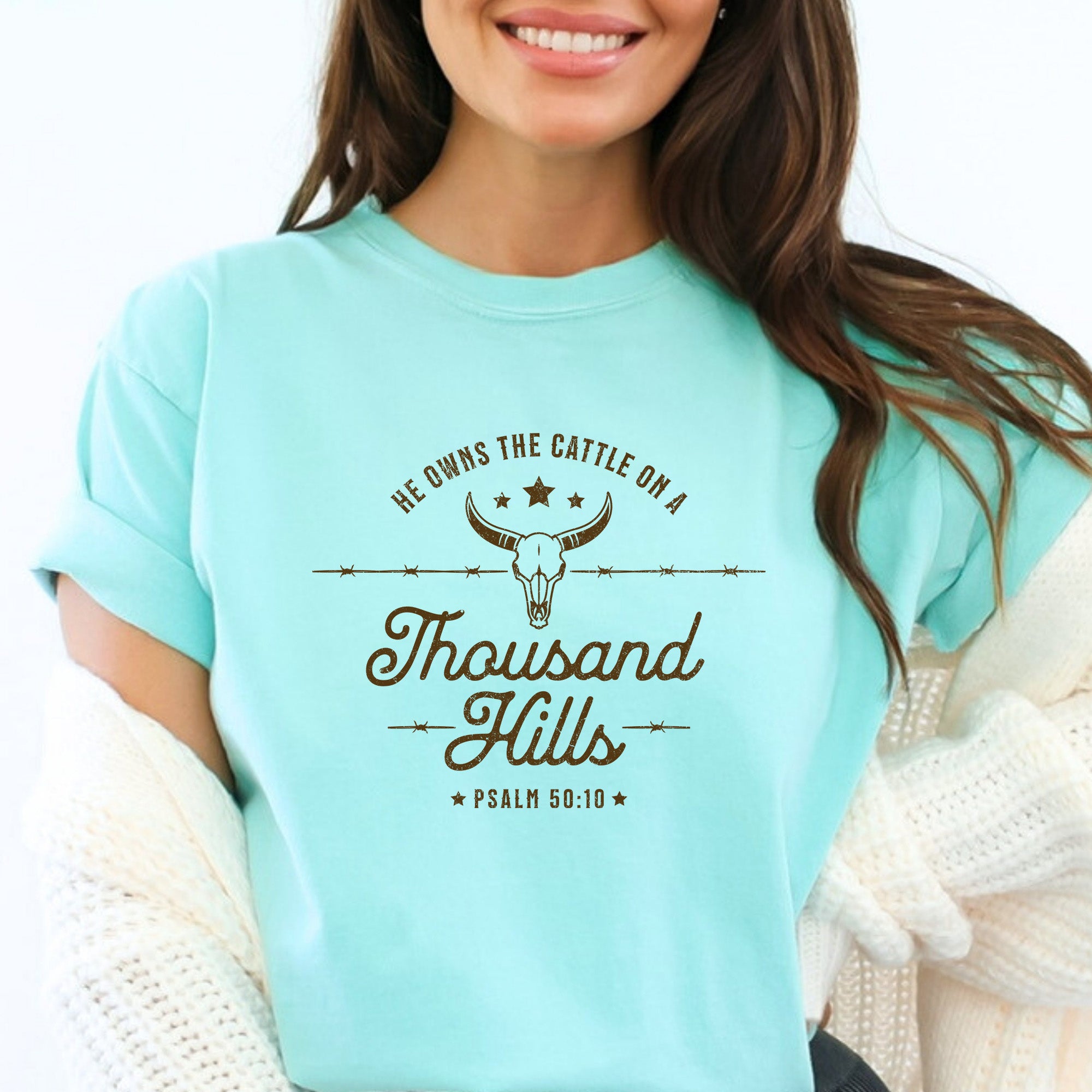 He Owns The Cattle On A Thousand Hills Comfort Colors® Tee