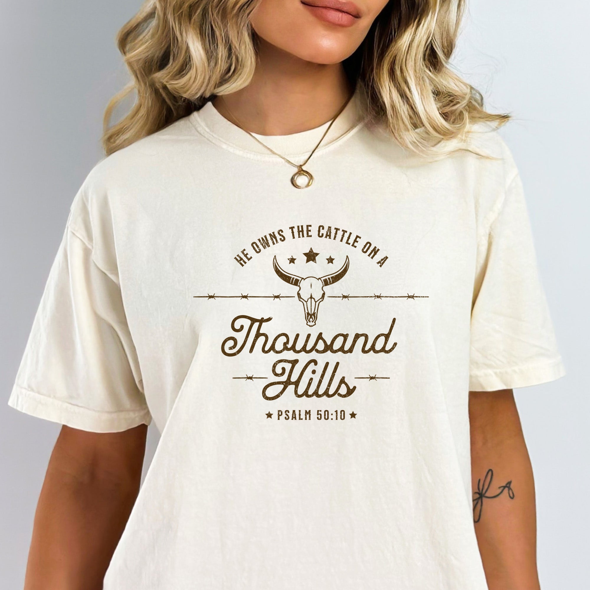 He Owns The Cattle On A Thousand Hills Comfort Colors® Tee