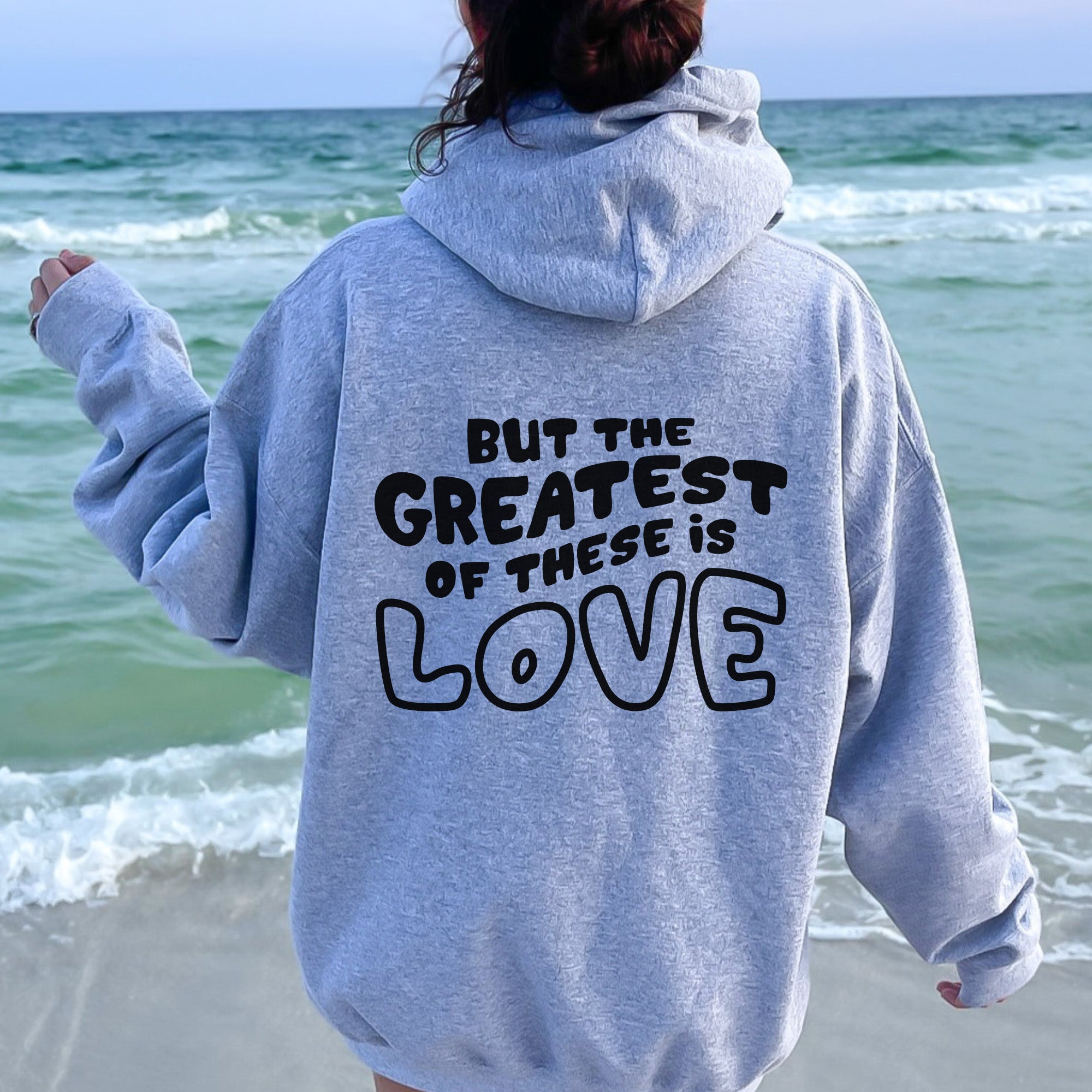 But the Greatest of these is Love Hoodie