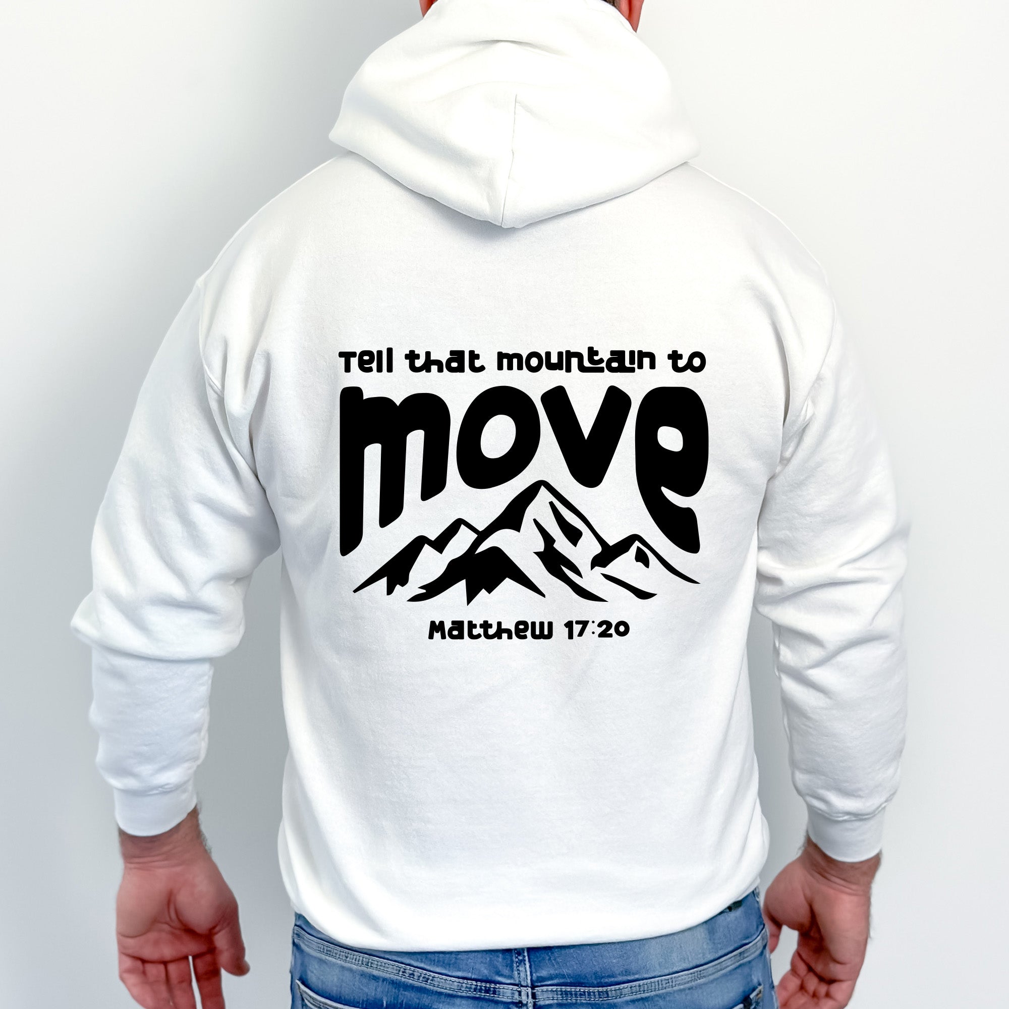 Tell that Mountain to Move Hoodie