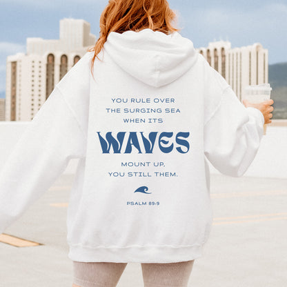 He Stills the Waves Hoodie