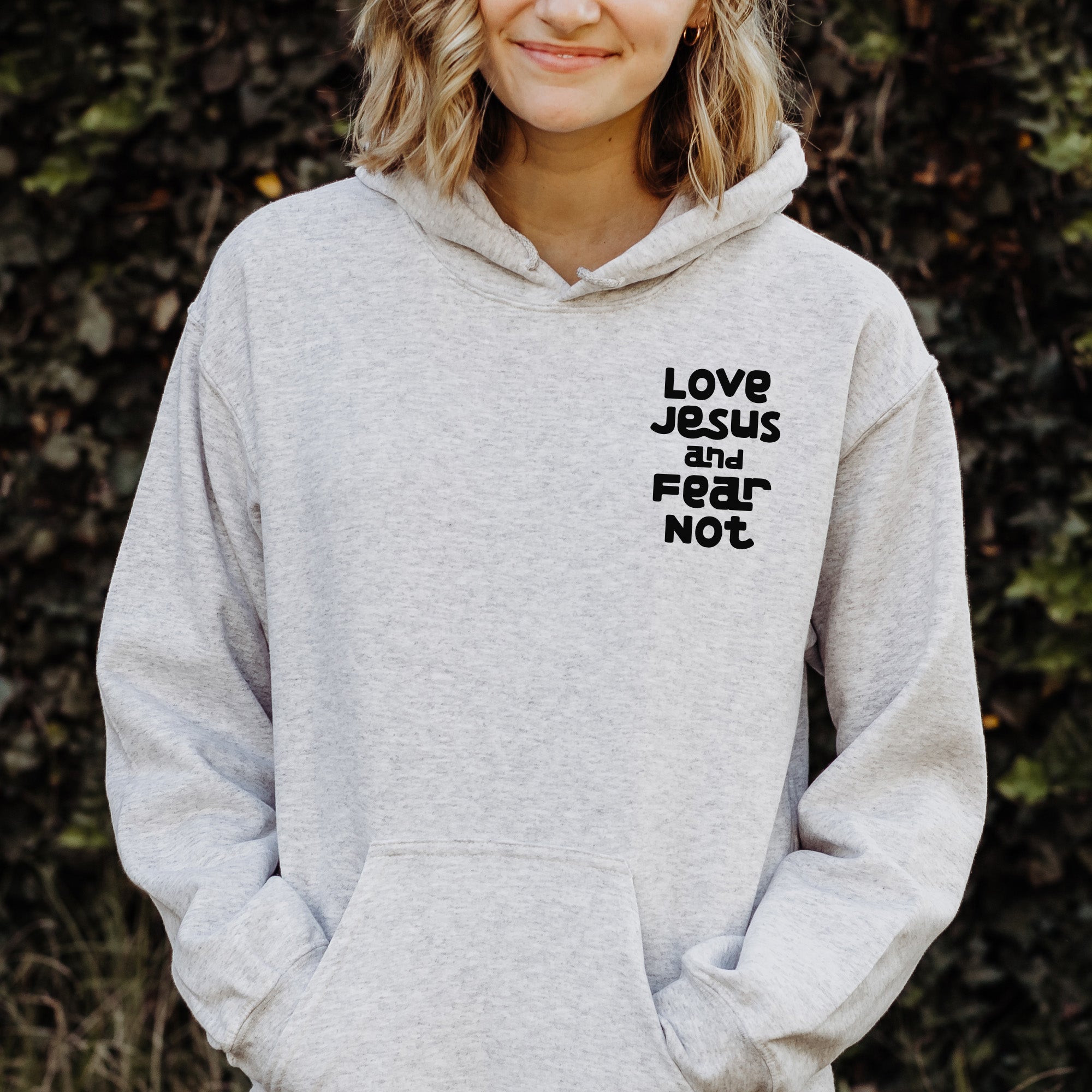 Love Jesus and Fear Not Hoodie