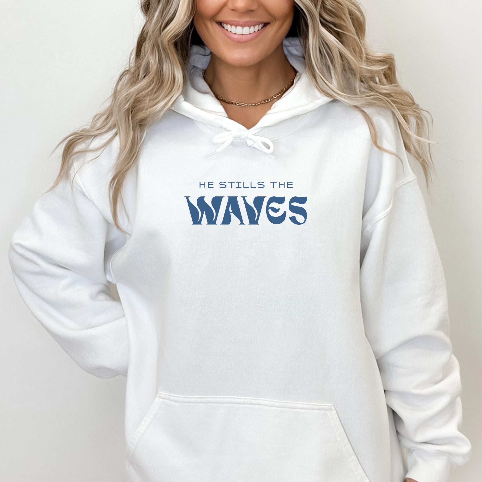 He Stills the Waves Hoodie