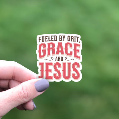 Fueled by Grit, Grace and Jesus Sticker