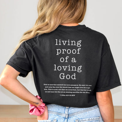 Living Proof of a Loving God Comfort Colors® Tee