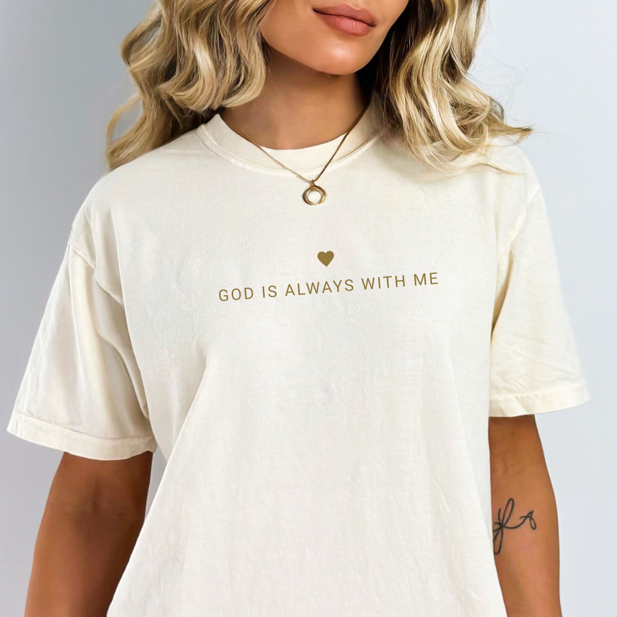 God is Always With Me Comfort Colors® Tee