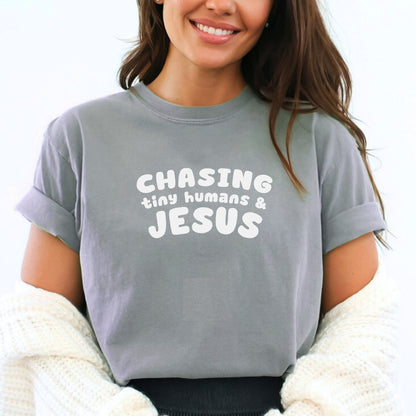 Chasing Tiny Humans and Jesus Comfort Colors® Tee