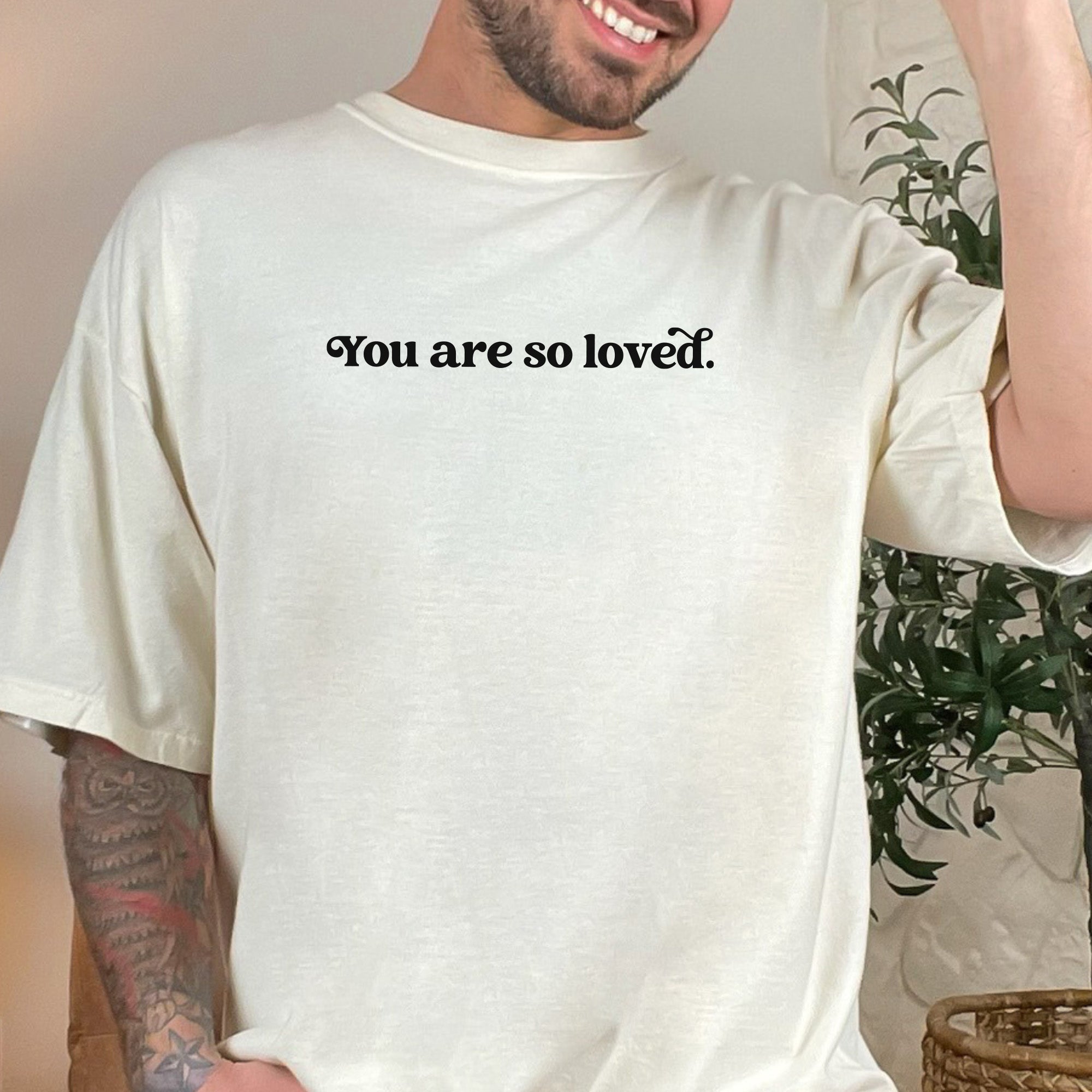 You Are So Loved Comfort Colors® Tee