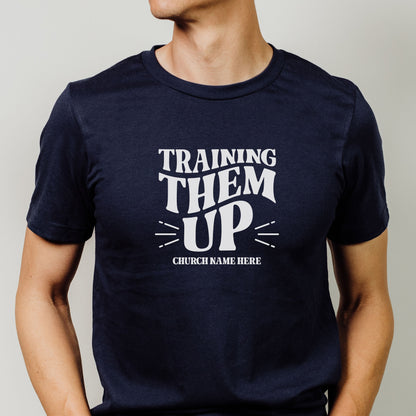 Training Them Up Tee (Custom)