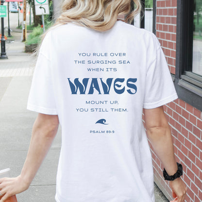He Stills the Waves Comfort Colors® Tee