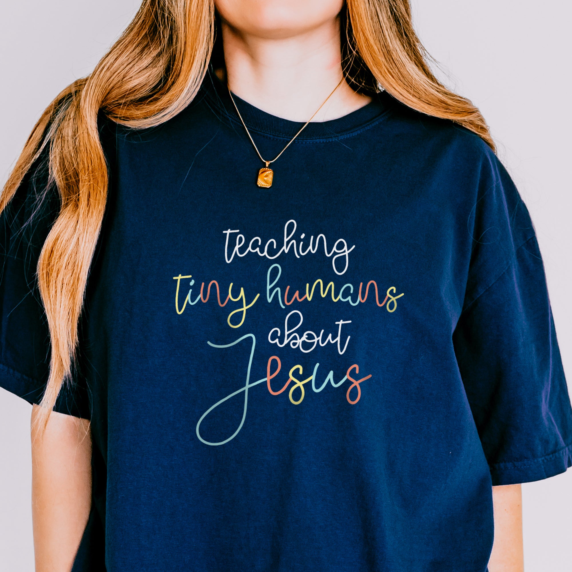 Teaching Tiny Humans About Jesus Comfort Colors® Tee